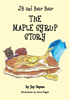 JB and Bear Bear. The Maple Syrup Story